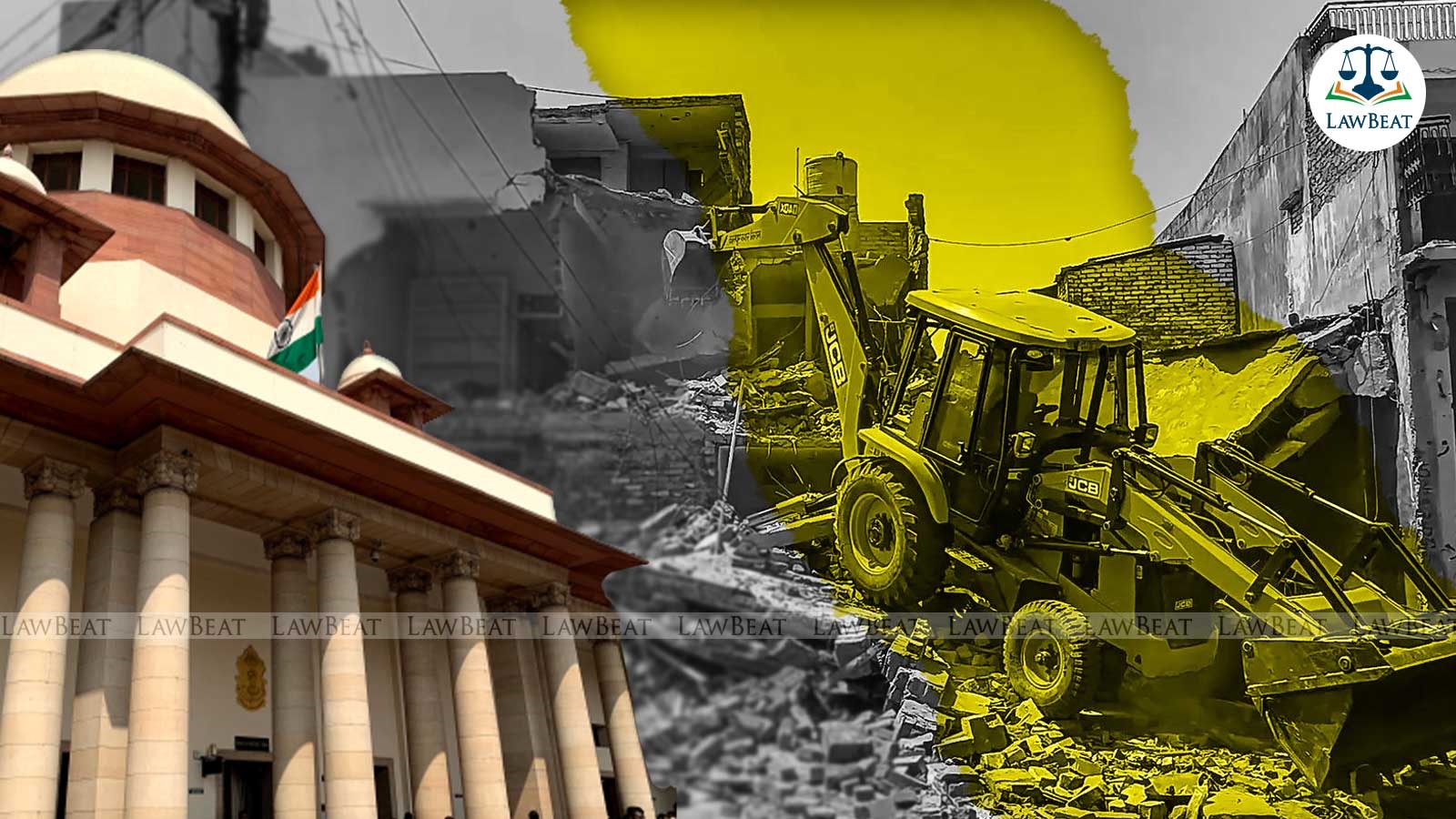 Supreme Court halts bulldozer demolitions for two weeks Supreme Court halts bulldozer demolitions for two weeks